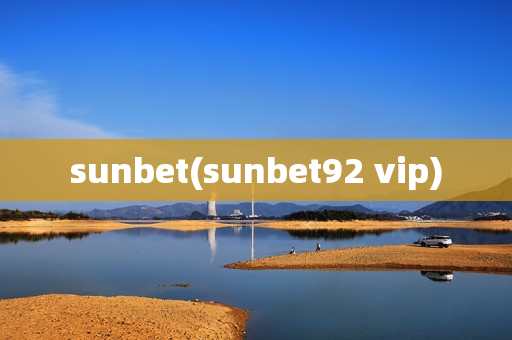 sunbet(sunbet92 vip)